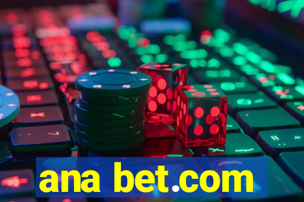 ana bet.com